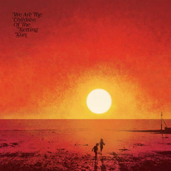 Various - We Are The Children Of The Setting Sun Vinyl