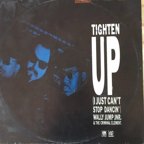 Wally Jump Jr & The Criminal Element - Tighten Up (I Just Can't Stop Dancin') Vinyl - Vinyl Record