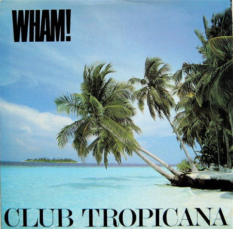 Wham! - Club Tropicana Vinyl - Vinyl Record
