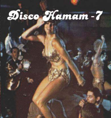 Various Artists - Disco Hamam 7 (Vinyl) - Various Artists - Disco Hamam 7 (Vinyl) - Rune on the belly dancing peace pipe, Tushen on the lefty new wave trip, Afacan Cruising tru the mists of the orient to top it of turkish version of give me the night by p Vinly Record