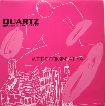 Quartz Featuring Stepz - We're Coming At Ya - Quartz Featuring Stepz : We're Coming At Ya (12