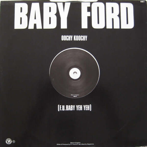 Baby Ford - Oochy Koochy (F.U. Baby Yeh Yeh) - Vinyl Record
