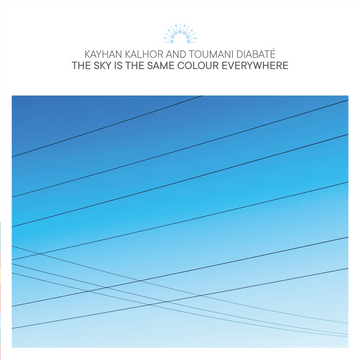 Kayhan Kalhor and Toumani Diabate - The Sky Is the Same Colour Everywhere - Artists Kayhan Kalhor and Toumani Diabate Genre Acoustic, Ambient, Neo Classical Release Date 5 May 2023 Cat No. LPRW238 Format 2 x 12