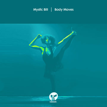 Mystic Bill - Body Moves - A key figure in Chicago’s second wave of influential house and techno producers, Mystic Bill returns to Classic Music Company with ‘Body Moves’... - Classic - Classic - Classic - Classic Vinly Record