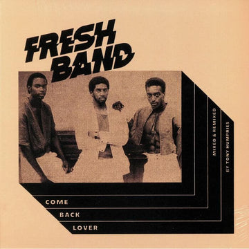 Fresh Band - Come Back Lover - Artists Fresh Band Genre Disco, Boogie Release Date 27 May 2022 Cat No. BST-X051 Format 12