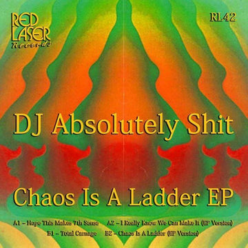 DJ Absolutely Shit - Chaos Is a Ladder - Artists DJ Absolutely Shit Genre House, Hardcore, Rave Release Date 25 Nov 2022 Cat No. RL42 Format 12