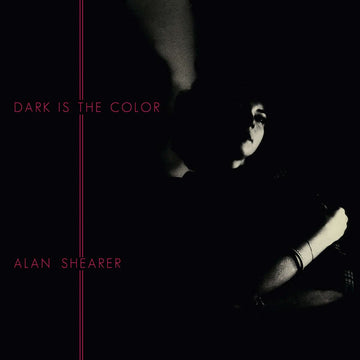 Alan Shearer - Dark Is The Color - Artists Alan Shearer Genre Electronic, Synthwave Release Date April 8, 2022 Cat No. FVR182LP Format 12