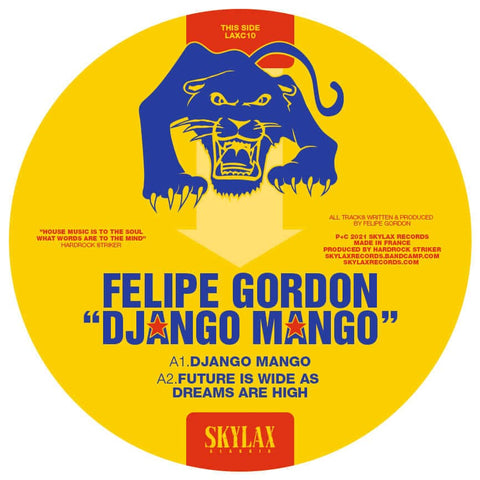 Felipe Gordon - Django Mango - Artists Felipe Gordon Genre Deep House Release Date 25 November 2021 Cat No. LAXC10 Format 12" Vinyl - Skylax - Skylax - Skylax - Skylax - Vinyl Record