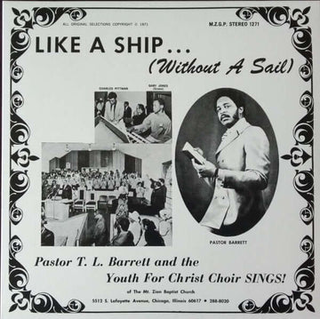 Pastor TL Barrett & The Youth For Christ Choir - Like A Ship (Without A Sail) - Artists Pastor TL Barrett & The Youth For Christ Choir Genre Gospel, Reissue Release Date 1 Jan 2022 Cat No. NUM1271LP-C3 Format 12