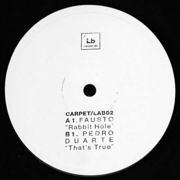 Pedro Duarte / Fausto – 'Rabbit Hole / That's True' Vinyl - Artists Pedro Duarte / Fausto Genre Dub Techno, Tech House Release Date 1 Jan 2021 Cat No. CARPET/LAB02 Format 12