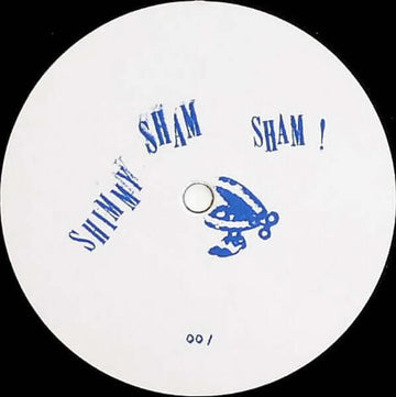 Unknown Artist - Shimmy Sham Sham - Artists Unknown Artist Genre Disco, House, Edits Release Date 1 Jan 2009 Cat No. SSS 001 Format 12