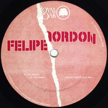 Felipe Gordon - For Martha - Artists Felipe Gordon Genre Deep House Release Date 3 Mar 2023 Cat No. Royal052 Format 12