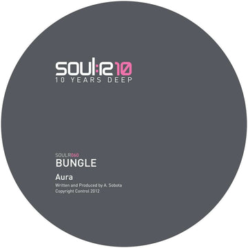 Bungle - Aura / Astral Travel - Artists Bungle Genre Drum N Bass Release Date 26 Aug 2022 Cat No. SOULR060 Format 12