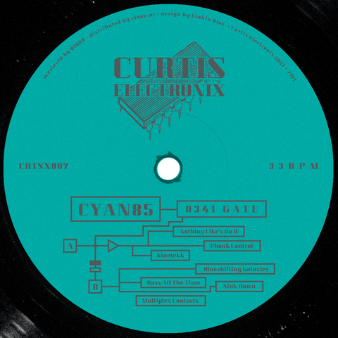 Cyan85 - 0341 Gate - Artists Cyan85 Genre Electro Release Date 28 January 2022 Cat No. CRTSX007 Format 12" Vinyl - Curtis Electronix - Curtis Electronix - Curtis Electronix - Curtis Electronix - Vinyl Record