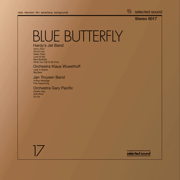 Various - Blue Butterfly - Artists Hardy’s Jet Band Orchestra Klaus Wuesthoff Jan Troysen Band Orchestra Gary Pacific Genre Psychedelic Rock, Library, Funk Release Date 3 Feb 2023 Cat No. BEWITH115LP Format 12
