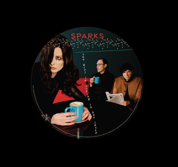 Sparks - The Girl Is Crying In Her Latte (Picture Disc) - Artists Sparks Genre Rock, Pop Release Date 26 May 2023 Cat No. 5504002 Format 12