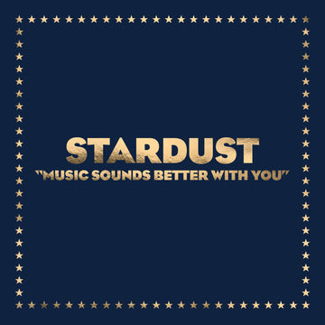 Stardust - Music Sounds Better With You - Re Cut from the Oriignal Master - Because Music - Because Music - Because Music - Because Music Vinly Record