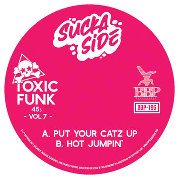 Suckaside - Toxic Funk Vol 7 - Artists Suckaside Genre Hip-Hop, Funk, Edits Release Date 1 Jan 2021 Cat No. BBP196 Format 7