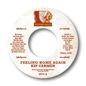 Kip Carmen - Feeling Home Again - Artists Kip Carmen Genre Soul Release Date February 4, 2022 Cat No. ZP72 Format 7