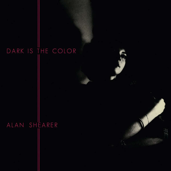 Alan Shearer - Dark Is The Color Vinyl
