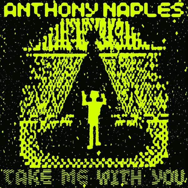 Anthony Naples - Take Me With You Vinyl