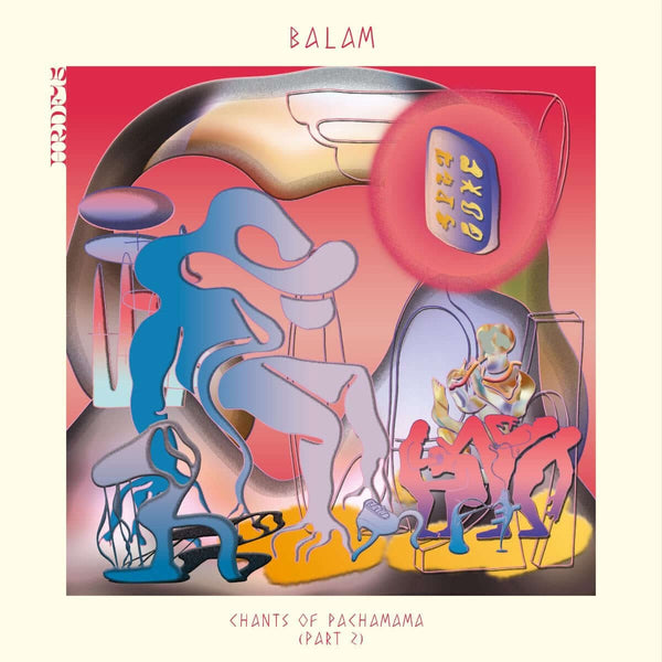 Balam - Chants Of Pachamama Part 2 Vinyl