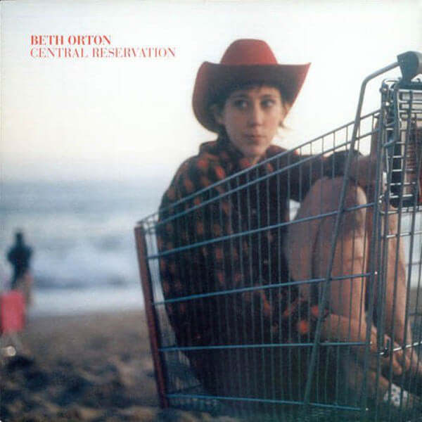 Beth Orton - Central Reservation Vinyl