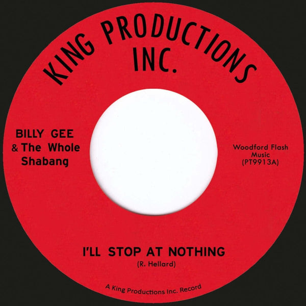 Billy Gee - I'll Stop At Nothing (feat. The Whole Shabang) 7" Vinyl