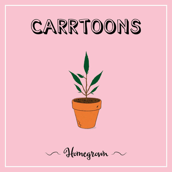 Carrtoons - Homegrown Vinyl