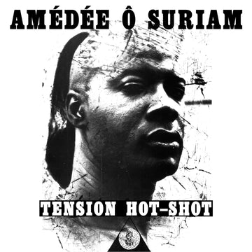 Amédée Ô Suriam - 'Tension Hot-Shot' Vinyl - Artists Amédée Ô Suriam Manoo Jonquera Genre Deep House, Afro House, Martinique Release Date 2 Dec 2022 Cat No. CDHR 01 Format 12
