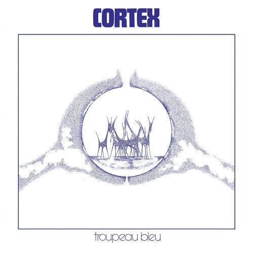 Cortex - Troupeau Bleu Vinyl