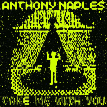 Anthony Naples - Take Me With You - Artists Anthony Naples Genre Deep House, Ambient Release Date 22 April 2022 Cat No. ANS2000 Format 12
