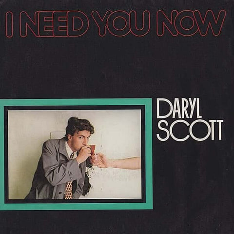 Daryl Scott - I Need You Now Vinyl - Vinyl Record