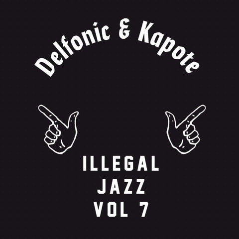 Delfonic & Kapote - Illegal Jazz Vol 7 Vinyl - Vinyl Record