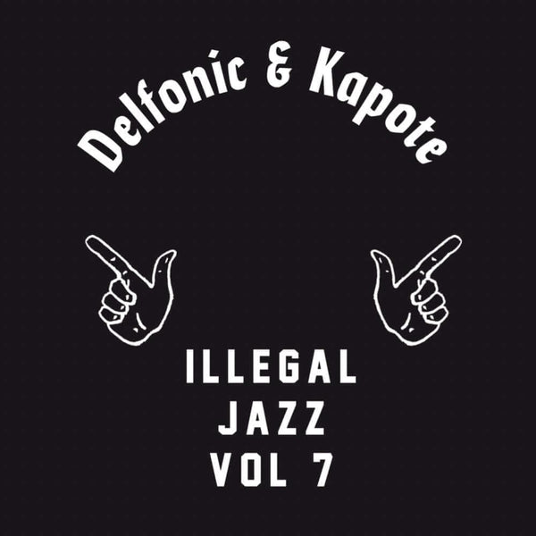 Delfonic & Kapote - Illegal Jazz Vol 7 Vinyl