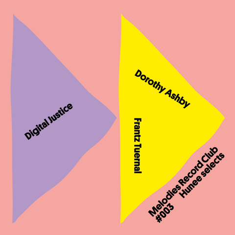 Digital Justice / Dorothy Ashby / Frantz Tuernal - Melodies Record Club 003: Hunee Selects Vinyl - Vinyl Record