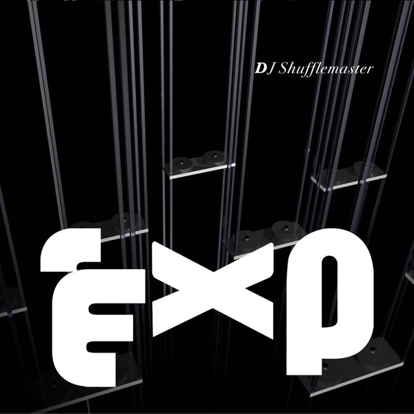 DJ Shufflemaster - EXP Vinyl