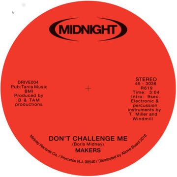 Makers - Don't Challenge Me - Artists Makers Genre Funk, Soul, Reissue Release Date 10 Mar 2023 Cat No. DRIVE004 Format 7