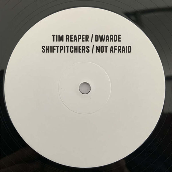 Dwarde / Tim Reaper - 'Not Afraid / Shiftpitchers' Vinyl Vinyl