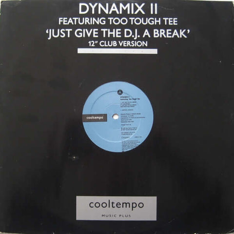 Dynamix II Featuring Too Tough Tee - Just Give The DJ A Break Vinyl - Vinyl Record