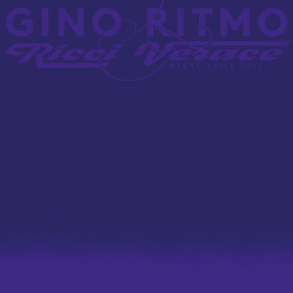 Gino Ritmo & Ricci Verace - Night Shift (Part 1) Vinyl