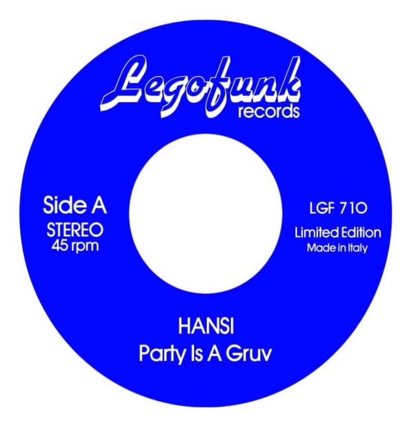 Hansi & Lego Edit - Party Is A Gruv / Baci Baci 7" Vinyl