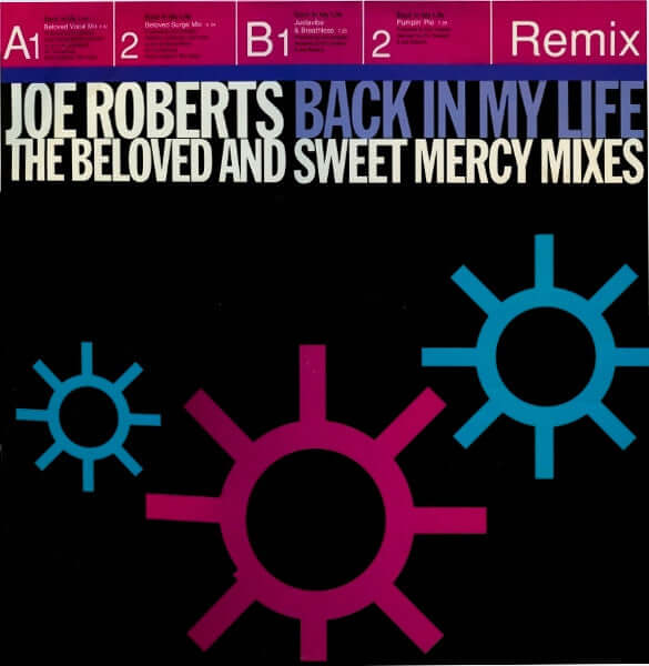 Joe Roberts - Back In My Life (The Beloved And Sweet Mercy Mixes) Vinyl
