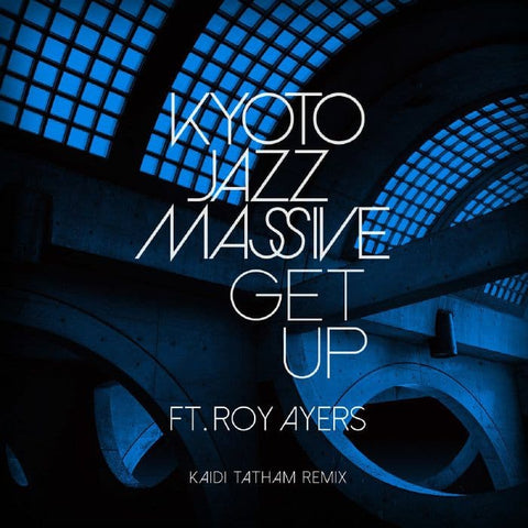 Kyoto Jazz Massive - Get Up (Kaidi Tatham Remix) / This Feeling (Da Lata Remix) Vinyl - Vinyl Record
