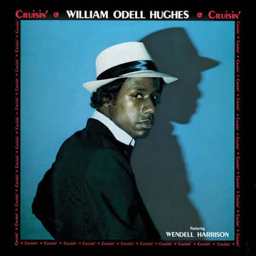 William Odell Hughes - Cruisin' - Artists William Odell Hughes Genre Funk, Soul Release Date 24 Feb 2023 Cat No. TWM84 Format 12