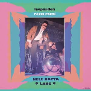 Leoparden & Rezzi Razzi - Hele Natta Lang 7" Vinyl