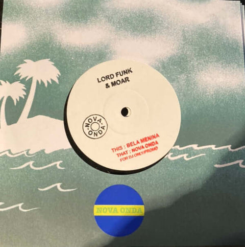Lordfunk & Moar - Bela Menina / Nova Onda Vinyl - Vinyl Record