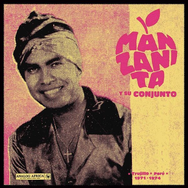 Manzanita Y Su Conjunto - Trujillo, Peru 1971 - 1974 Vinyl