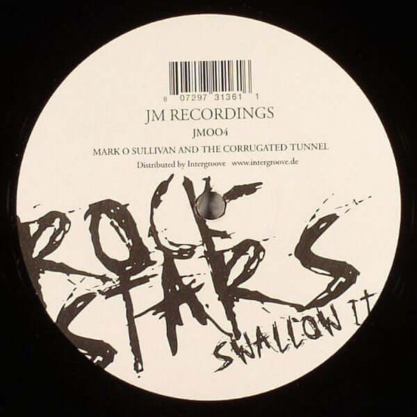 Mark O'Sullivan And Corrugated Tunnel - Rockstars Swallow It Vinyl
