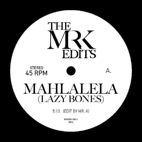 Mr. K - Mahlalela (Lazy Bones) 7" Vinyl